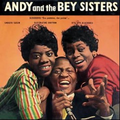 Andy Bey & The Bey Sisters