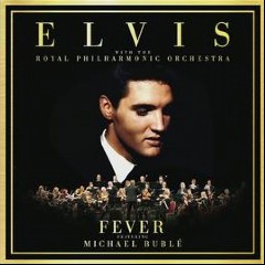 Elvis Presley Feat. Michael Bublé, Royal Philharmonic Orches