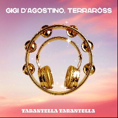 GIGI D'AGOSTINO, TERRARÒSS