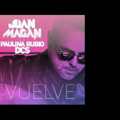 Juan Magán feat. Paulina Rubio & DCS