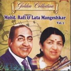 Lata Mangeshkar & Mohammed Rafi