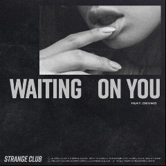 Waiting On You