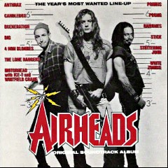 Airheads The Soundtrack featuring Motorhead Feat. Ice T and 