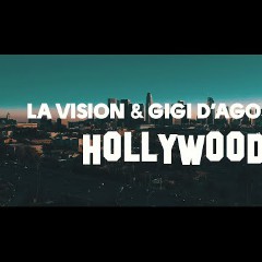 LA Vision & Gigi D’Agostino