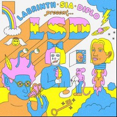 Sia, Diplo, Labrinth, LSD