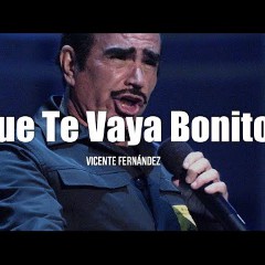 Que Te Vaya Bonito