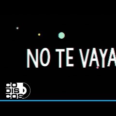 No Te Vayas