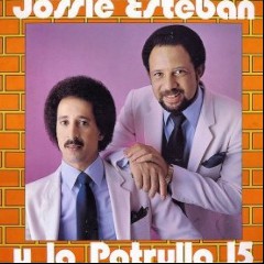 Jossie Esteban y La Patrulla 15