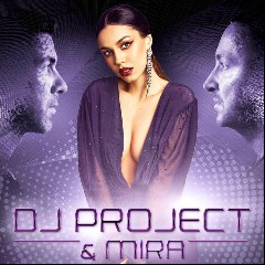 DJ Project feat. Mira