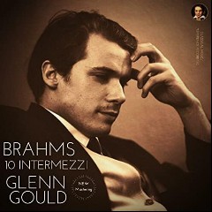 Brahms; Glenn Gould