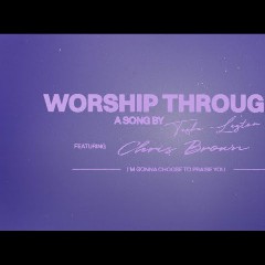 Worship Through It