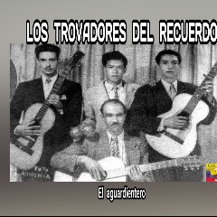 LOS TROVADORES DEL RECUERDO
