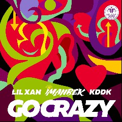 Imanbek, Lil Xan & KDDK