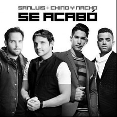 SanLuis + Chino y Nacho