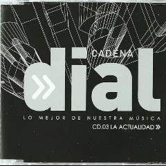 Cadena Dial, sólo lo mejor de nuestra música