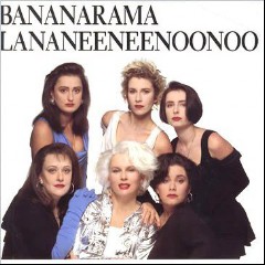 Bananarama & Lananeeneenoonoo
