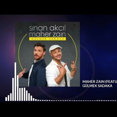 Sinan Akçıl & Maher Zain
