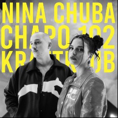Chapo102 & Nina Chuba