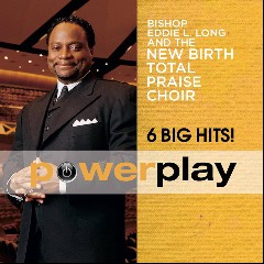 Bishop Eddie Long & The Birth Total Praise Choir