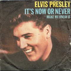 It's Now Or Never