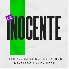 Tito El Bambino Ft. Brytiago. Alex Rose