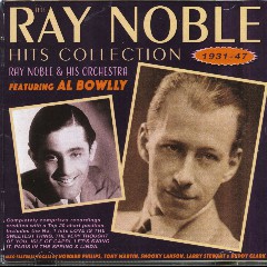 Al Bowlly & Ray Noble and His Orchestra