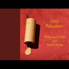 Milkyway Outcast / Koshi Chimes