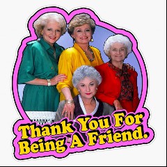Thank You For Being A Friend