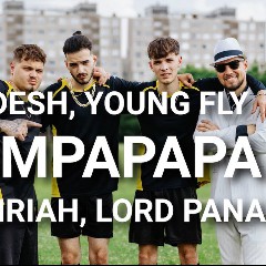 Desh, Young Fly, Azahriah feat. Lord Panamo