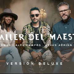 Alex Campos, Jesús Adrián Romero & Lilly Goodman