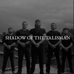 Shadow of the Talisman