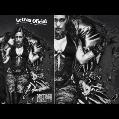 Brytiago,Loyaltty