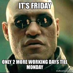 Monday 2 Friday