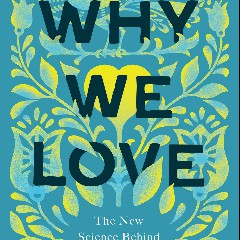Why We Love