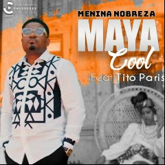 Maya Cool Ft Tito Paris