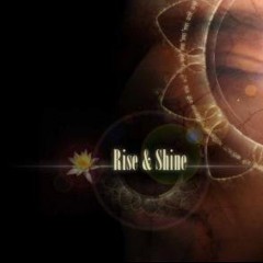 Rise & Shine