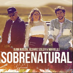 Juan Magán, Álvaro Soler & Marielle