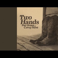 Pat Green & Corey Kent