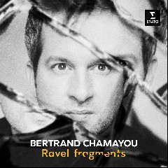 Maurice Ravel; Bertrand Chamayou