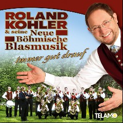 Roland Kohler & Seine Neue Böhmische Blasmusik
