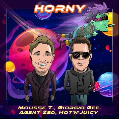 Mousse T. & Giorgio Gee & Agent Zed & Hot 'N' Juicy