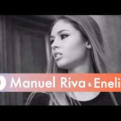 Manuel Riva & Eneli