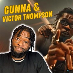 Victor Thompson, Gunna & Ehis ’D’ Greatest
