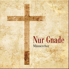 Nur-Gnade-Männerchor