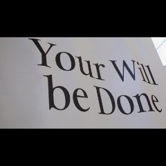 Your Will Be Done