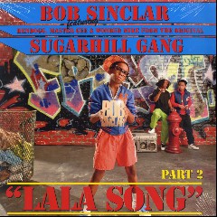 Bob Sinclar feat. Sugarhill Gang