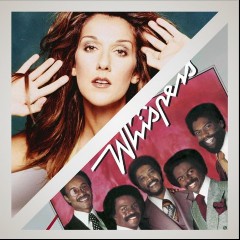 Celine Dion & The Whispers