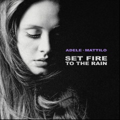 Set Fire To The Rain
