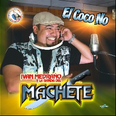 Iván Medrano y la Banda del Machete