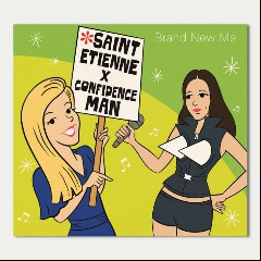 Saint Etienne feat. Confidence Man